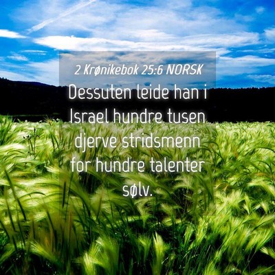 Picture 04 - 2 Krønikebok 25:6 NORSK - Dessuten leide han i Israel hundre tusen djerve - Bible Verse Picture