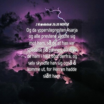 Picture 04 - 2 Krønikebok 26:20 NORSK - Og da ypperstepresten Asarja og alle prestene - Bible Verse Picture