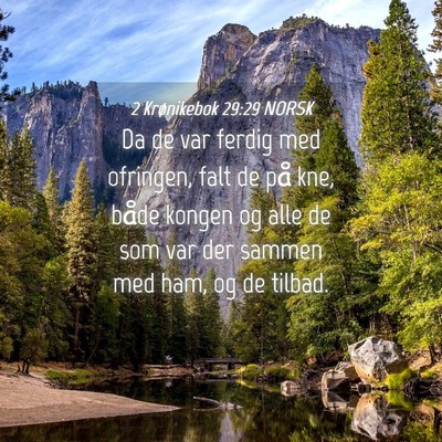 Picture 04 - 2 Krønikebok 29:29 NORSK - Da de var ferdig med ofringen, falt de på kne, - Bible Verse Picture