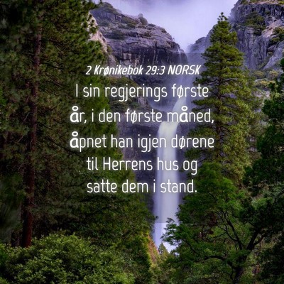 Picture 04 - 2 Krønikebok 29:3 NORSK - I sin regjerings første år, i den første - Bible Verse Picture