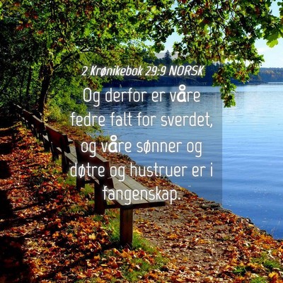 Picture 04 - 2 Krønikebok 29:9 NORSK - Og derfor er våre fedre falt for sverdet, og - Bible Verse Picture