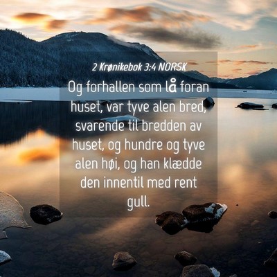Picture 04 - 2 Krønikebok 3:4 NORSK - Og forhallen som lå foran huset, var tyve alen - Bible Verse Picture