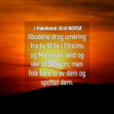 Picture 04 - 2 Krønikebok 30:10 NORSK - Ilbudene drog omkring fra by til by i Efra'ms og - Bible Verse Picture