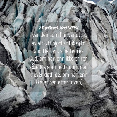 Picture 04 - 2 Krønikebok 30:19 NORSK - hver den som har vendt sig av alt sitt hjerte til - Bible Verse Picture