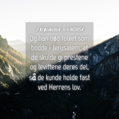 Picture 04 - 2 Krønikebok 31:4 NORSK - Og han bød folket som bodde i Jerusalem, at de - Bible Verse Picture