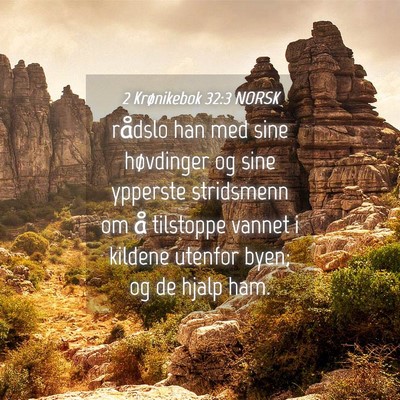 Picture 04 - 2 Krønikebok 32:3 NORSK - rådslo han med sine høvdinger og sine ypperste - Bible Verse Picture