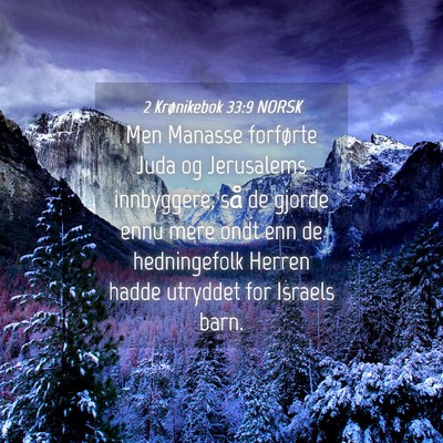 Picture 04 - 2 Krønikebok 33:9 NORSK - Men Manasse forførte Juda og Jerusalems - Bible Verse Picture