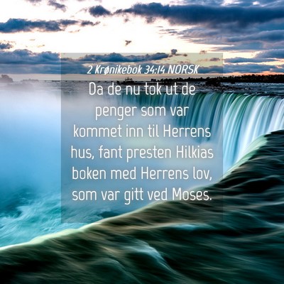 Picture 04 - 2 Krønikebok 34:14 NORSK - Da de nu tok ut de penger som var kommet inn til - Bible Verse Picture