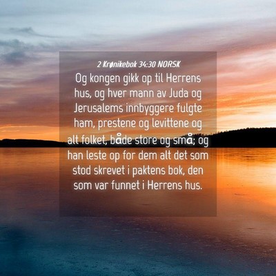 Picture 04 - 2 Krønikebok 34:30 NORSK - Og kongen gikk op til Herrens hus, og hver mann - Bible Verse Picture