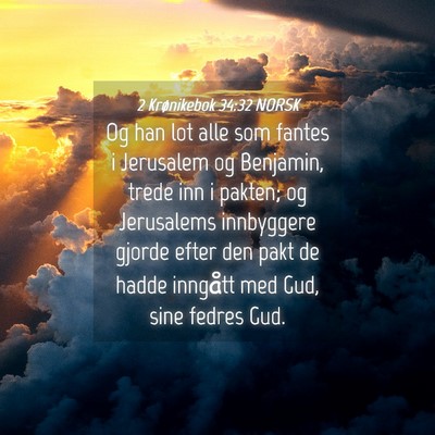 Picture 04 - 2 Krønikebok 34:32 NORSK - Og han lot alle som fantes i Jerusalem og - Bible Verse Picture
