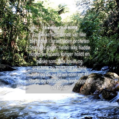 Picture 04 - 2 Krønikebok 35:18 NORSK - En påske som denne var ikke blitt holdt i Israel - Bible Verse Picture