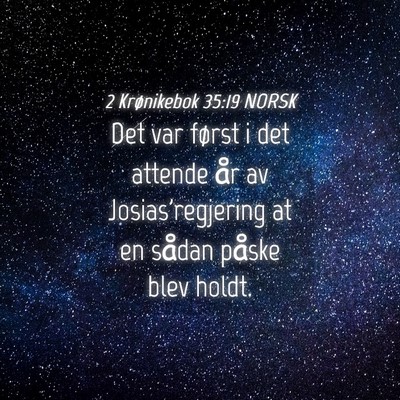 Picture 04 - 2 Krønikebok 35:19 NORSK - Det var først i det attende år av - Bible Verse Picture