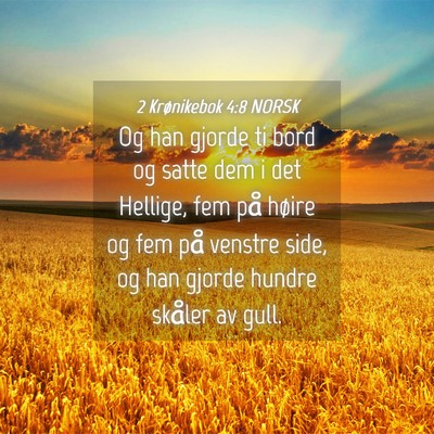 Picture 04 - 2 Krønikebok 4:8 NORSK - Og han gjorde ti bord og satte dem i det Hellige, - Bible Verse Picture