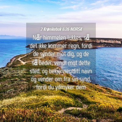 Picture 04 - 2 Krønikebok 6:26 NORSK - Når himmelen lukkes, så det ikke kommer regn, - Bible Verse Picture