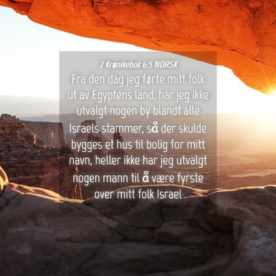 Picture 04 - 2 Krønikebok 6:5 NORSK - Fra den dag jeg førte mitt folk ut av Egyptens - Bible Verse Picture
