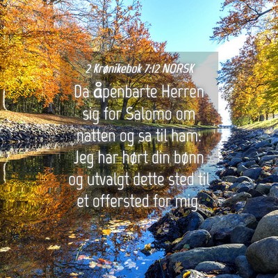 Picture 04 - 2 Krønikebok 7:12 NORSK - Da åpenbarte Herren sig for Salomo om natten og - Bible Verse Picture