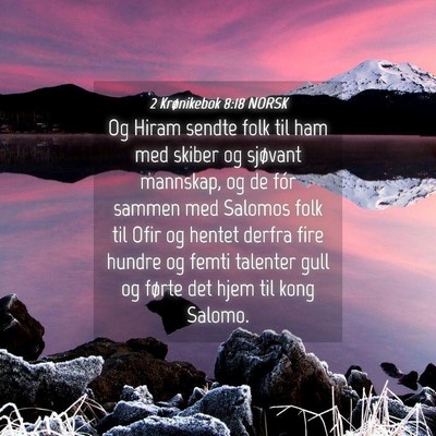 Picture 04 - 2 Krønikebok 8:18 NORSK - Og Hiram sendte folk til ham med skiber og - Bible Verse Picture
