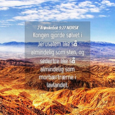 Picture 04 - 2 Krønikebok 9:27 NORSK - Kongen gjorde sølvet i Jerusalem like så - Bible Verse Picture