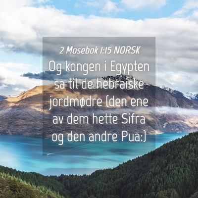 Picture 04 - 2 Mosebok 1:15 NORSK - Og kongen i Egypten sa til de hebraiske - Bible Verse Picture