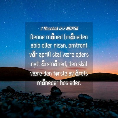 Picture 04 - 2 Mosebok 12:2 NORSK - Denne måned {måneden abib eller nisan, omtrent - Bible Verse Picture