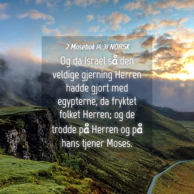 Picture 04 - 2 Mosebok 14:31 NORSK - Og da Israel så den veldige gjerning Herren - Bible Verse Picture