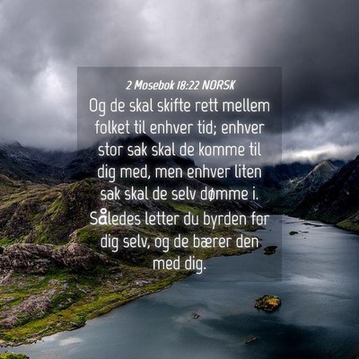 Picture 04 - 2 Mosebok 18:22 NORSK - Og de skal skifte rett mellem folket til enhver - Bible Verse Picture