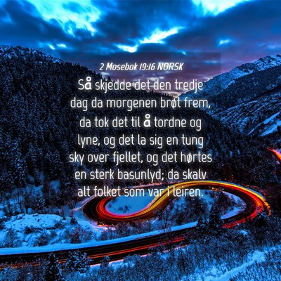 Picture 04 - 2 Mosebok 19:16 NORSK - Så skjedde det den tredje dag da morgenen brøt - Bible Verse Picture