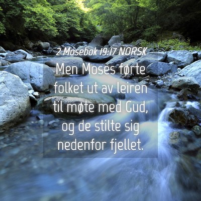 Picture 04 - 2 Mosebok 19:17 NORSK - Men Moses førte folket ut av leiren til møte - Bible Verse Picture