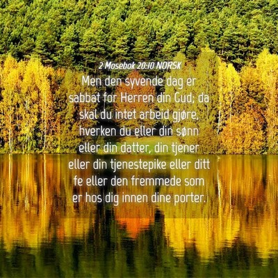 Picture 04 - 2 Mosebok 20:10 NORSK - Men den syvende dag er sabbat for Herren din Gud; - Bible Verse Picture
