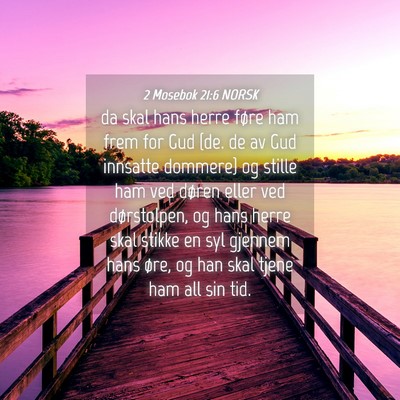 Picture 04 - 2 Mosebok 21:6 NORSK - da skal hans herre føre ham frem for Gud {de. de - Bible Verse Picture