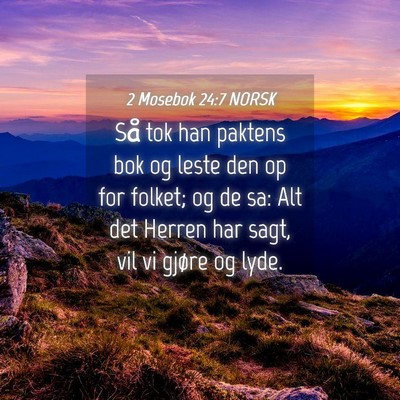 Picture 04 - 2 Mosebok 24:7 NORSK - Så tok han paktens bok og leste den op for - Bible Verse Picture