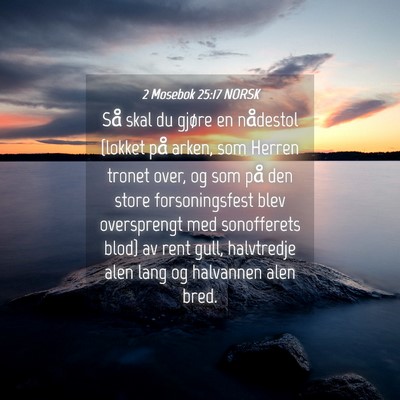 Picture 04 - 2 Mosebok 25:17 NORSK - Så skal du gjøre en nådestol {lokket på - Bible Verse Picture