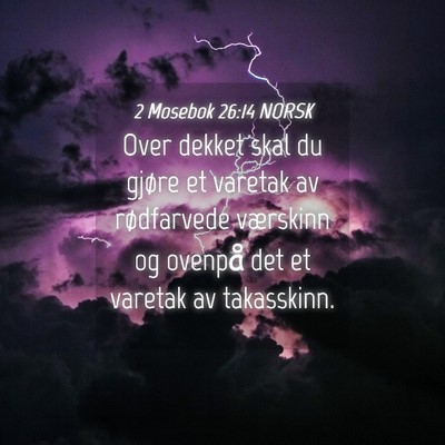 Picture 04 - 2 Mosebok 26:14 NORSK - Over dekket skal du gjøre et varetak av - Bible Verse Picture