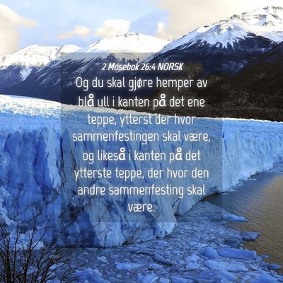 Picture 04 - 2 Mosebok 26:4 NORSK - Og du skal gjøre hemper av blå ull i kanten på - Bible Verse Picture