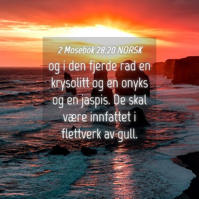 Picture 04 - 2 Mosebok 28:20 NORSK - og i den fjerde rad en krysolitt og en onyks og - Bible Verse Picture