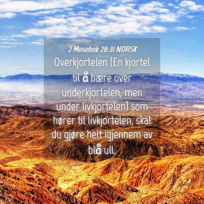 Picture 04 - 2 Mosebok 28:31 NORSK - Overkjortelen {En kjortel til å bære over - Bible Verse Picture