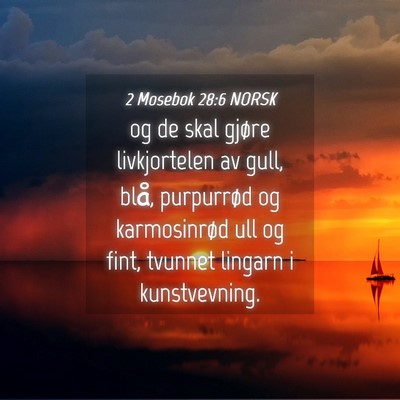 Picture 04 - 2 Mosebok 28:6 NORSK - og de skal gjøre livkjortelen av gull, blå, - Bible Verse Picture