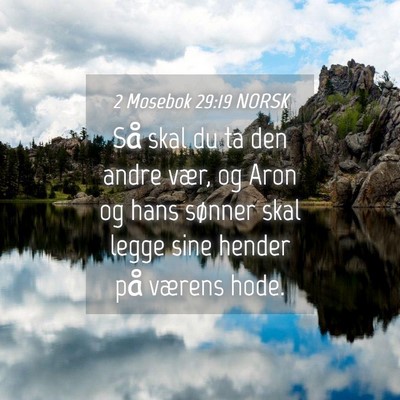 Picture 04 - 2 Mosebok 29:19 NORSK - Så skal du ta den andre vær, og Aron og hans - Bible Verse Picture