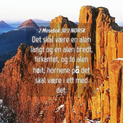 Picture 04 - 2 Mosebok 30:2 NORSK - Det skal være en alen langt og en alen bredt, - Bible Verse Picture