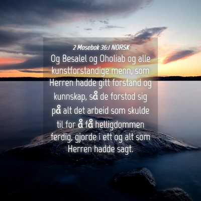 Picture 04 - 2 Mosebok 36:1 NORSK - Og Besalel og Oholiab og alle kunstforstandige - Bible Verse Picture