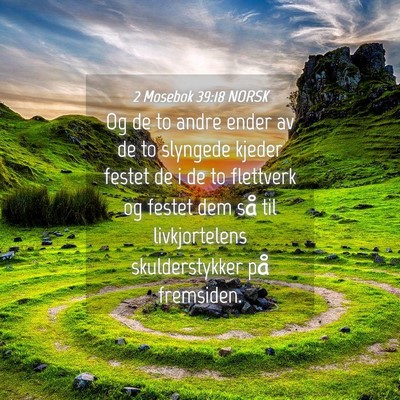 Picture 04 - 2 Mosebok 39:18 NORSK - Og de to andre ender av de to slyngede kjeder - Bible Verse Picture