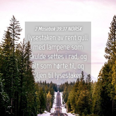 Picture 04 - 2 Mosebok 39:37 NORSK - lysestaken av rent gull med lampene som skulde - Bible Verse Picture