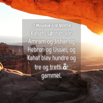Picture 04 - 2 Mosebok 6:18 NORSK - Kahats sønner var Amram og Jishar og Hebron og - Bible Verse Picture