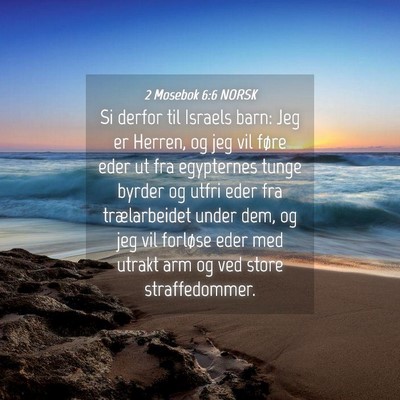 Picture 04 - 2 Mosebok 6:6 NORSK - Si derfor til Israels barn: Jeg er Herren, og jeg - Bible Verse Picture