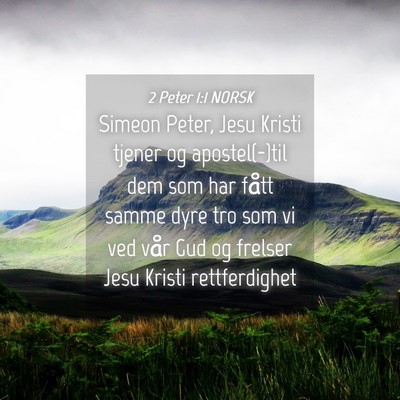 Picture 04 - 2 Peter 1:1 NORSK - Simeon Peter, Jesu Kristi tjener og apostel(-)til - Bible Verse Picture