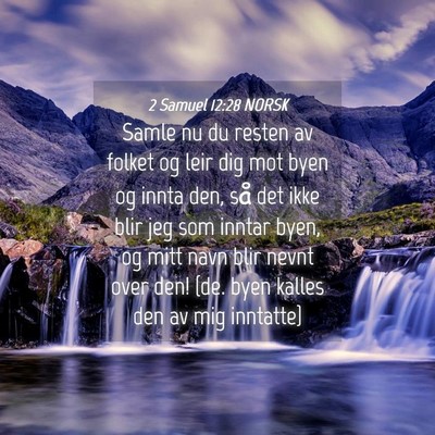 Picture 04 - 2 Samuel 12:28 NORSK - Samle nu du resten av folket og leir dig mot byen - Bible Verse Picture
