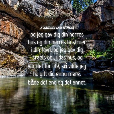Picture 04 - 2 Samuel 12:8 NORSK - og jeg gav dig din herres hus og din herres - Bible Verse Picture