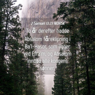 Picture 04 - 2 Samuel 13:23 NORSK - To år derefter hadde Absalom fåreklipning i - Bible Verse Picture