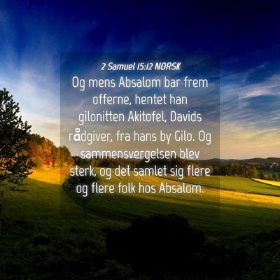 Picture 04 - 2 Samuel 15:12 NORSK - Og mens Absalom bar frem offerne, hentet han - Bible Verse Picture