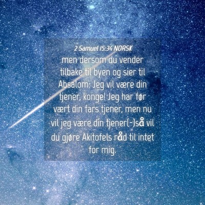 Picture 04 - 2 Samuel 15:34 NORSK - men dersom du vender tilbake til byen og sier til - Bible Verse Picture